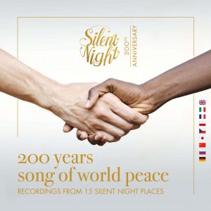 Silent Night! – 2OO YEARS “Song of world peace“